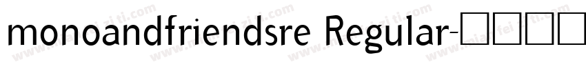 monoandfriendsre Regular字体转换